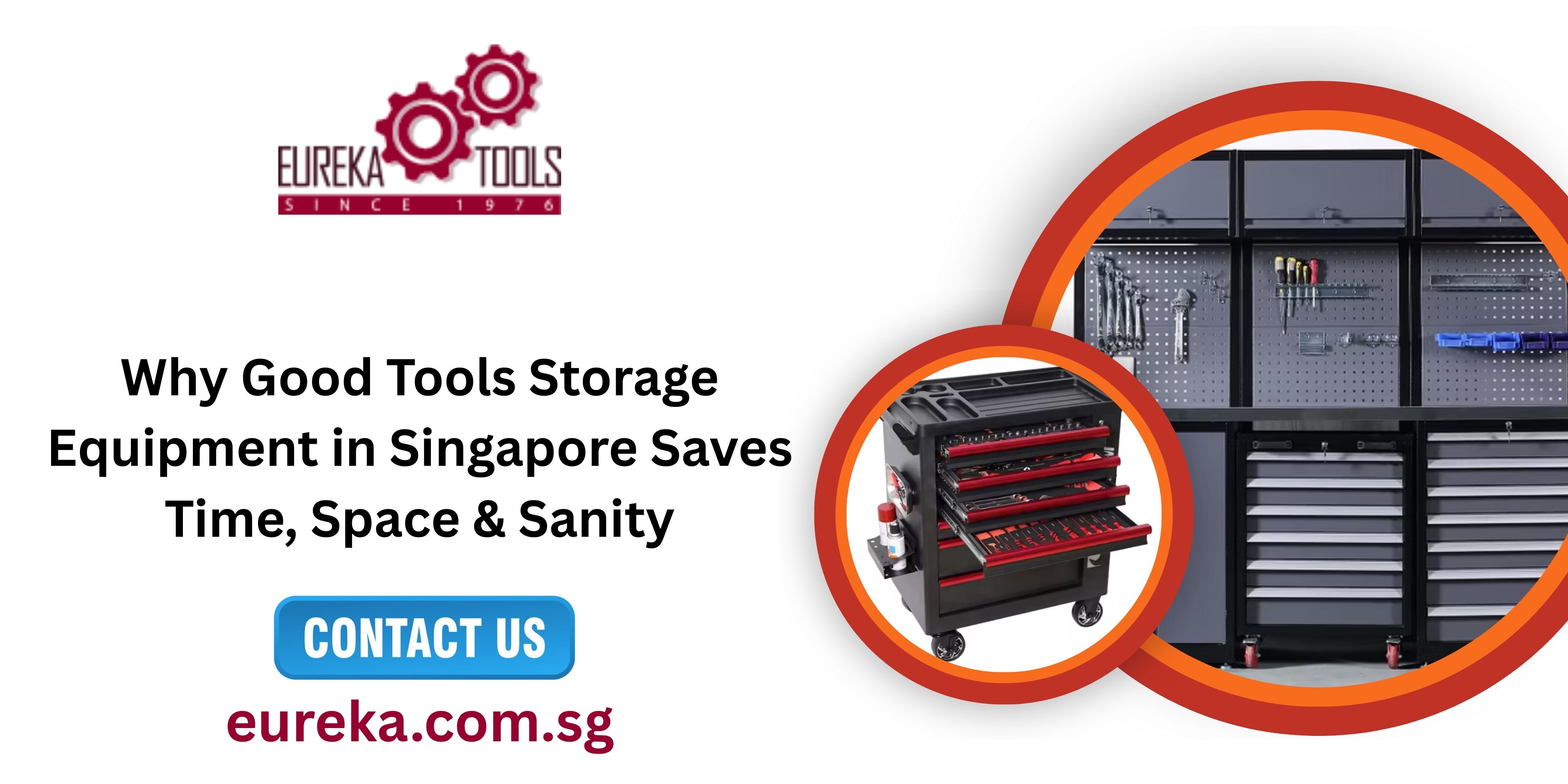 Why Good Tools Storage Equipment in Singapore Saves Time, Space & Sanity